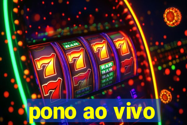 pono ao vivo